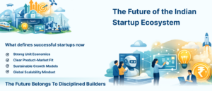 The Future of the Indian Startup Ecosystem