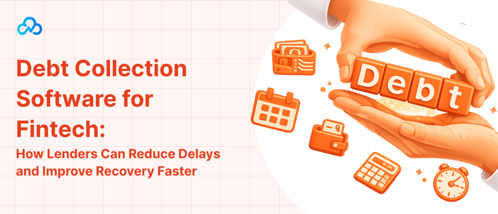 Banner image for debt collection software for fintech, showing lenders, payment reminders, loan recovery, collection workflows, and borrower repayment tracking elements.