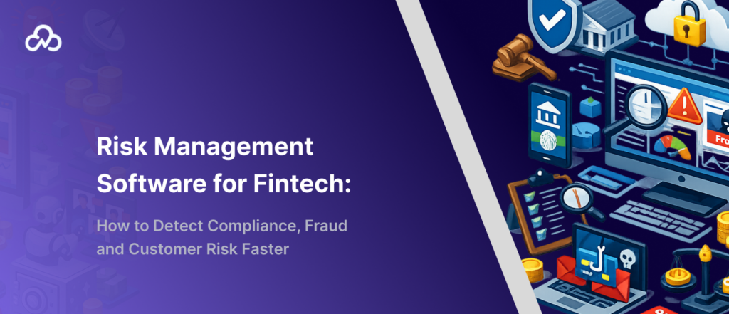 Banner image for a fintech risk management software blog, showing compliance, fraud detection, customer risk monitoring, banking security, audit, and financial risk elements.