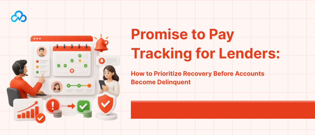 Promise to pay tracking system helping lenders monitor borrower payment commitments and reduce broken promises