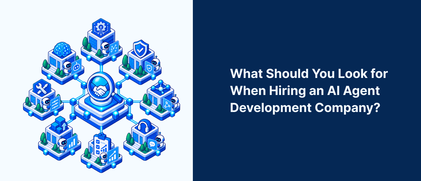 factors to consider when hiring an AI agent development company
