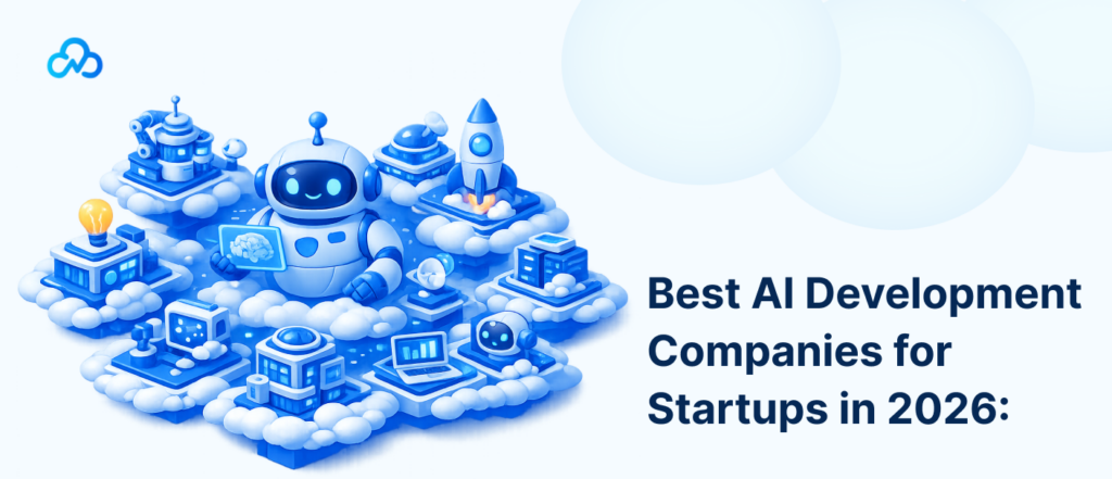 Best AI development companies for startups in 2026