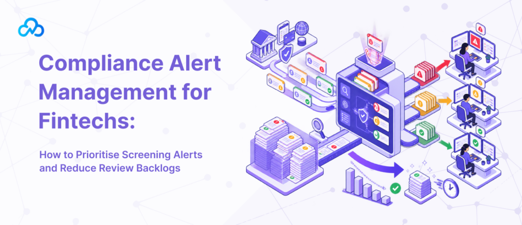 Compliance alert management dashboard for Fintechs showing how to prioritize screening alerts and reduce review backlogs.