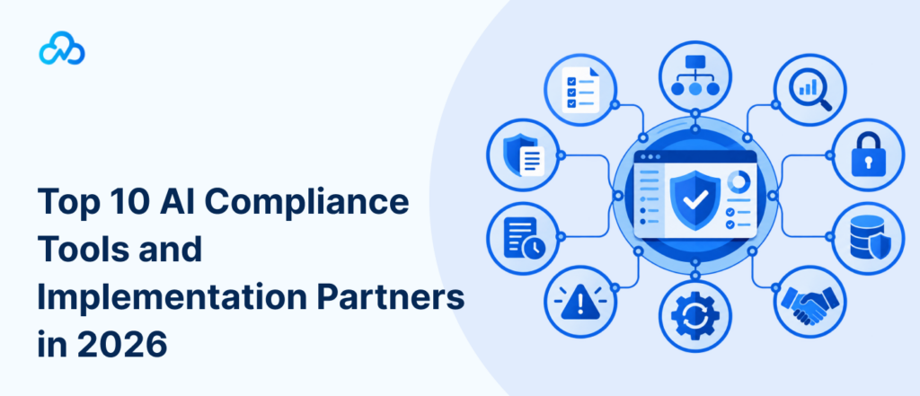 Top 10 AI compliance tools and implementation partners in 2026 for AI governance, risk management and regulatory compliance